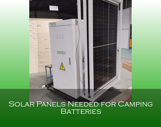 Solar Panels Needed for Camping Batteries